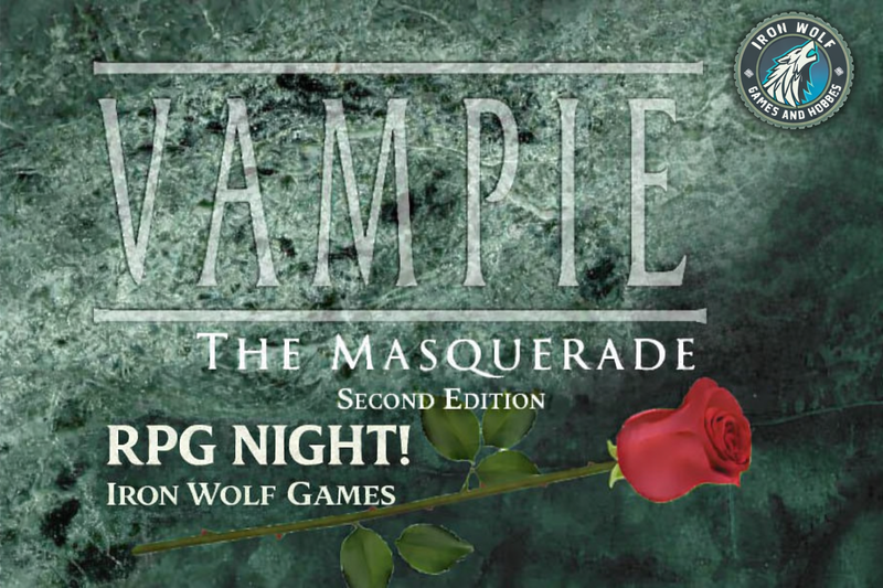 Vampire the Masquerade RPG 2nd Friday of each Month 7pm-11pm